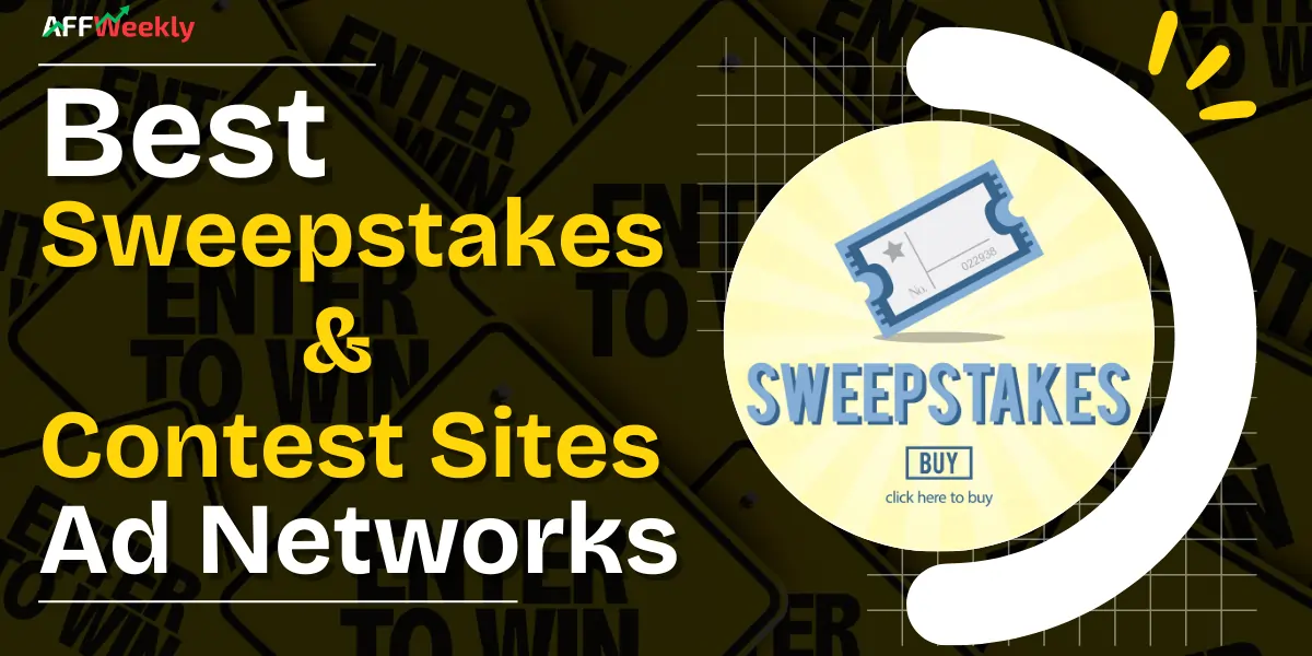 Best Ad Networks for Sweepstakes and Contest Sites