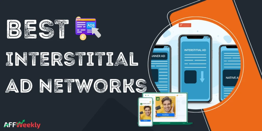 Best Interstitial Ad Networks