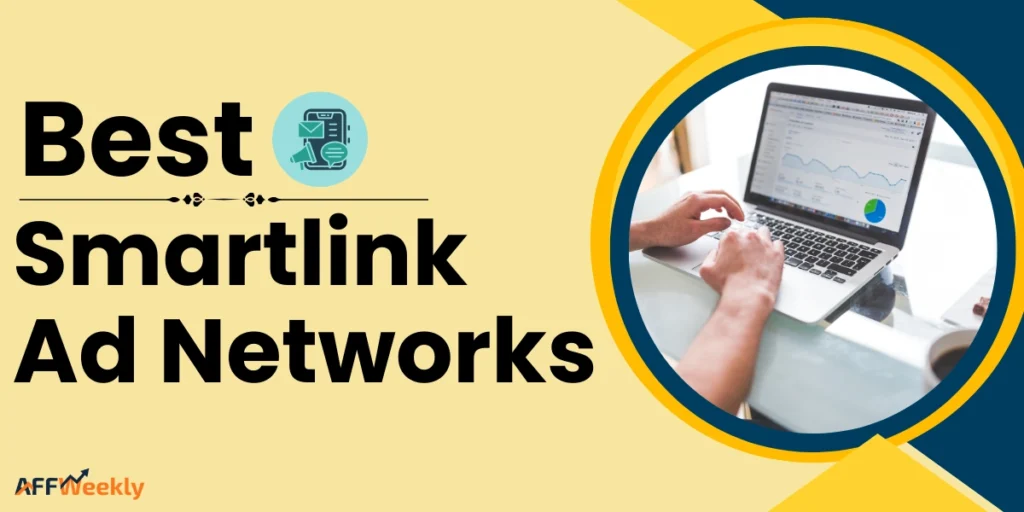 Best Smartlink Ad Networks
