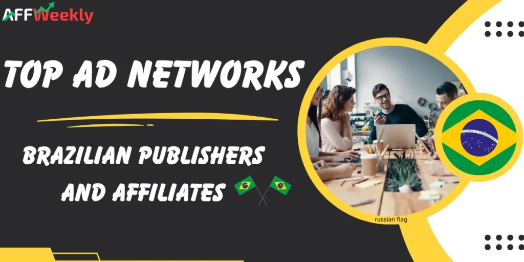 Top Ad Networks for Brazilian Publishers and Affiliates