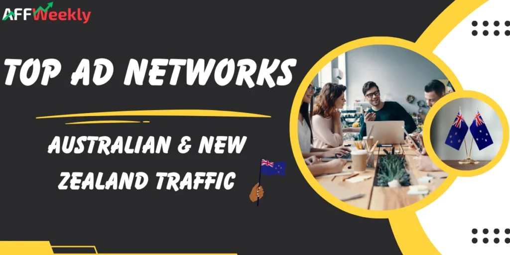 Top Ad Networks for Australian and New Zealand Traffic