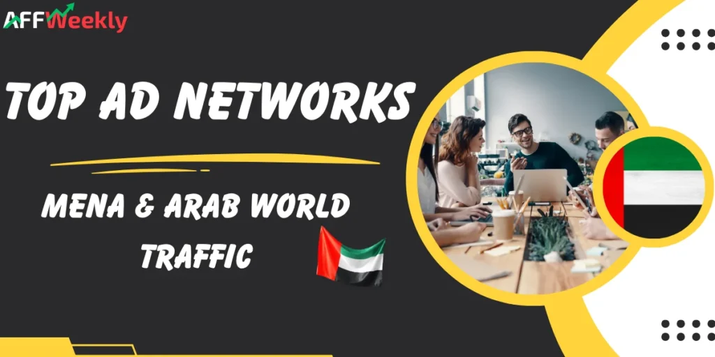 Top Ad Networks for MENA and Arab World Traffic
