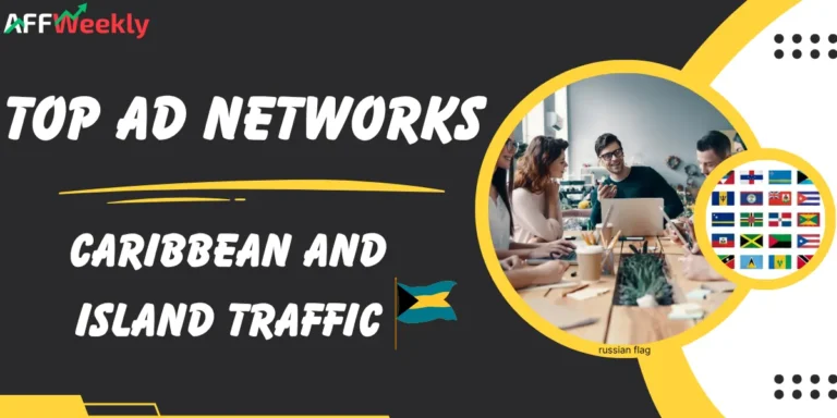 Best Ad Networks for Caribbean and Island Traffic