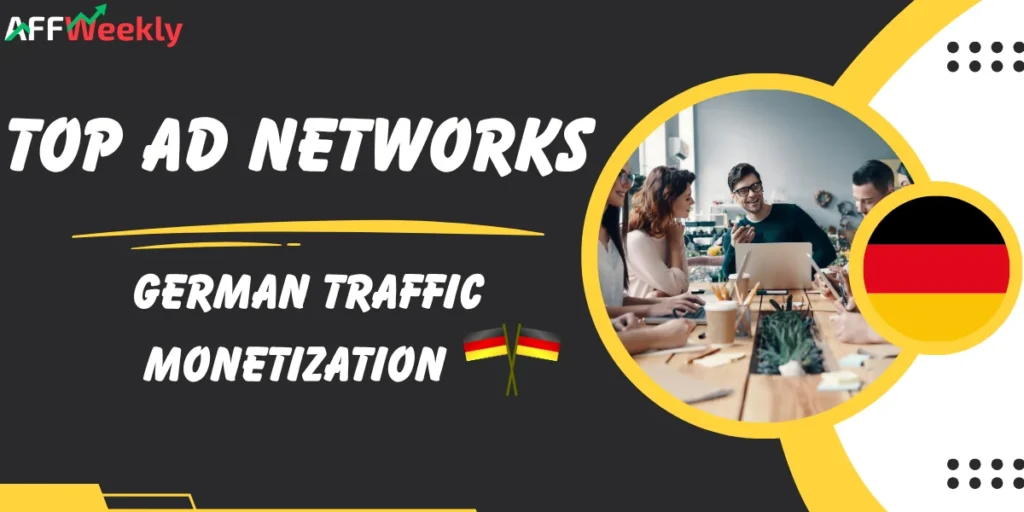 Best Ad Networks for German Traffic Monetization