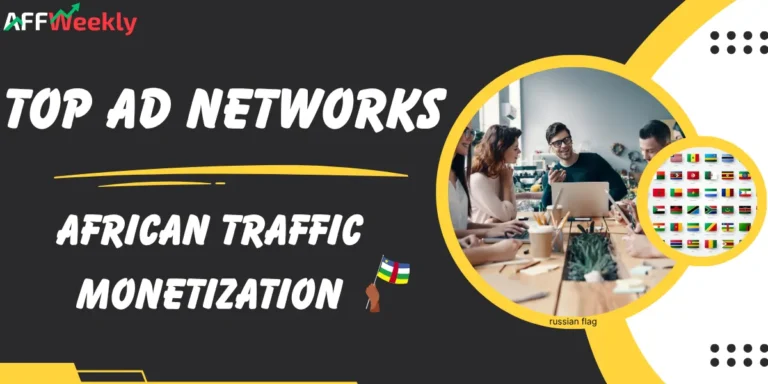 Best Ad Networks for African Traffic Monetization