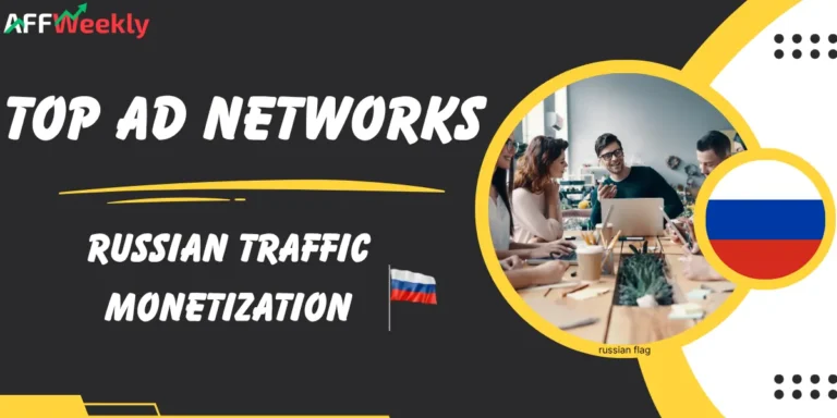 Top Ad Networks for Russian Traffic Monetization