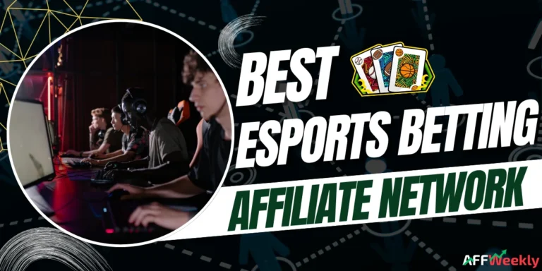 Best Esports Betting Affiliate Networks