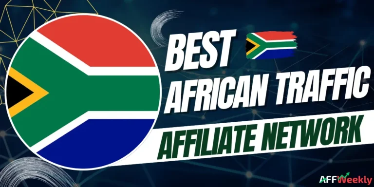 Best Affiliate Networks for African Traffic