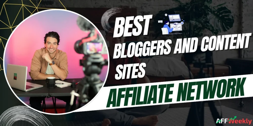 Best Affiliate Networks for Bloggers and Content Sites
