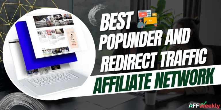 Best Affiliate Networks for Popunder and Redirect Traffic