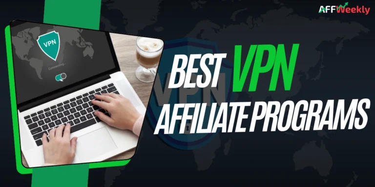 Best VPN Affiliate Programs