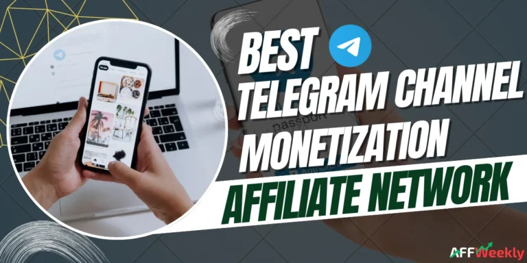 Top Affiliate Networks for Telegram Channel Monetization
