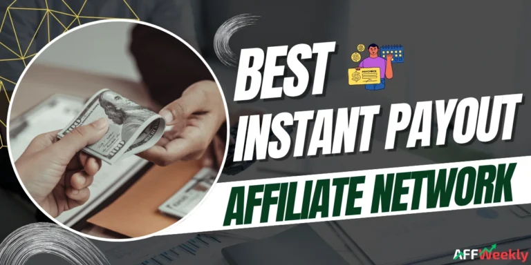 Best Affiliate Networks with Instant Payout