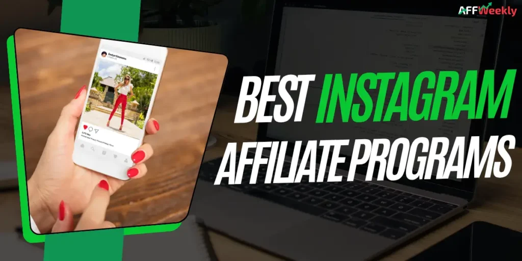Best Affiliate Programs for Instagram