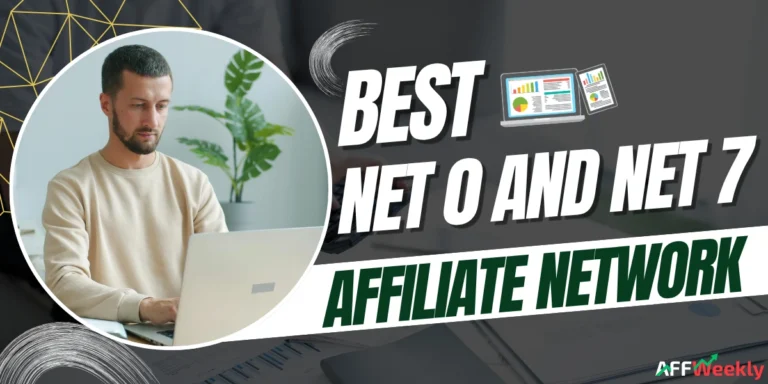 Best Net 0 and Net 7 Affiliate Networks