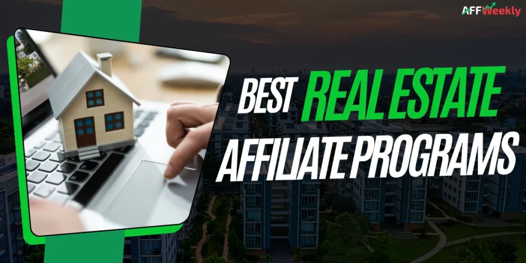 Best Real Estate Affiliate Programs