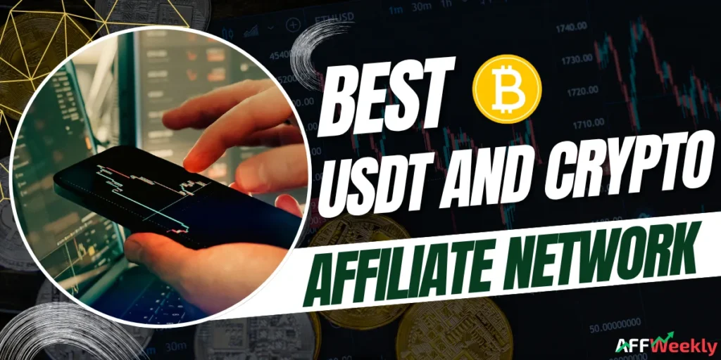 Top Affiliate Networks Paying in USDT and Crypto