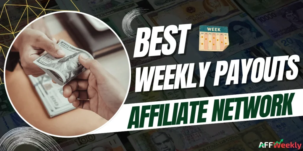 Top Affiliate Networks with Weekly Payouts