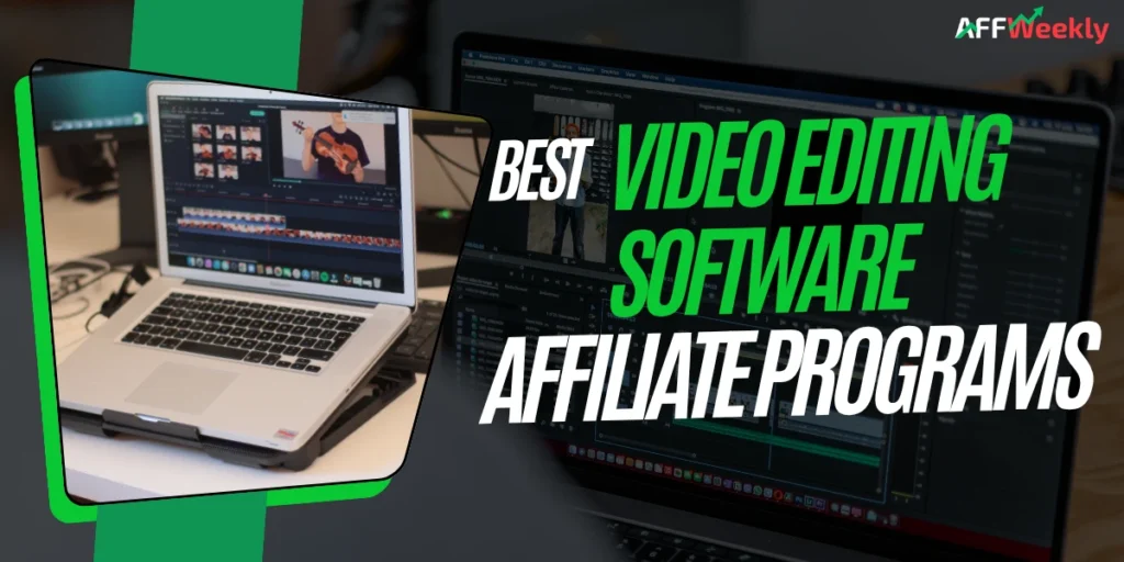 Top Video Editing Software Affiliate Programs