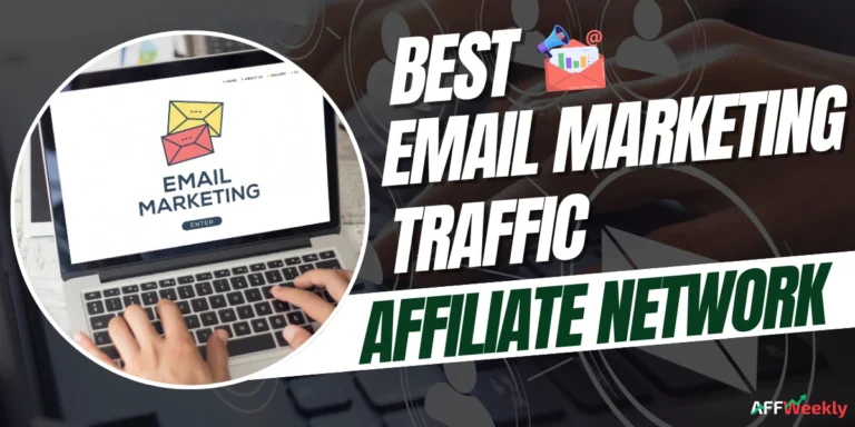Best Affiliate Networks for Email Marketing Traffic