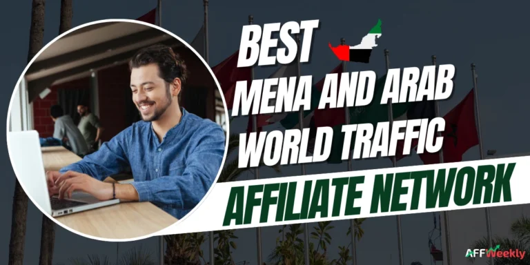 Best Affiliate Networks for MENA and Arab World Traffic