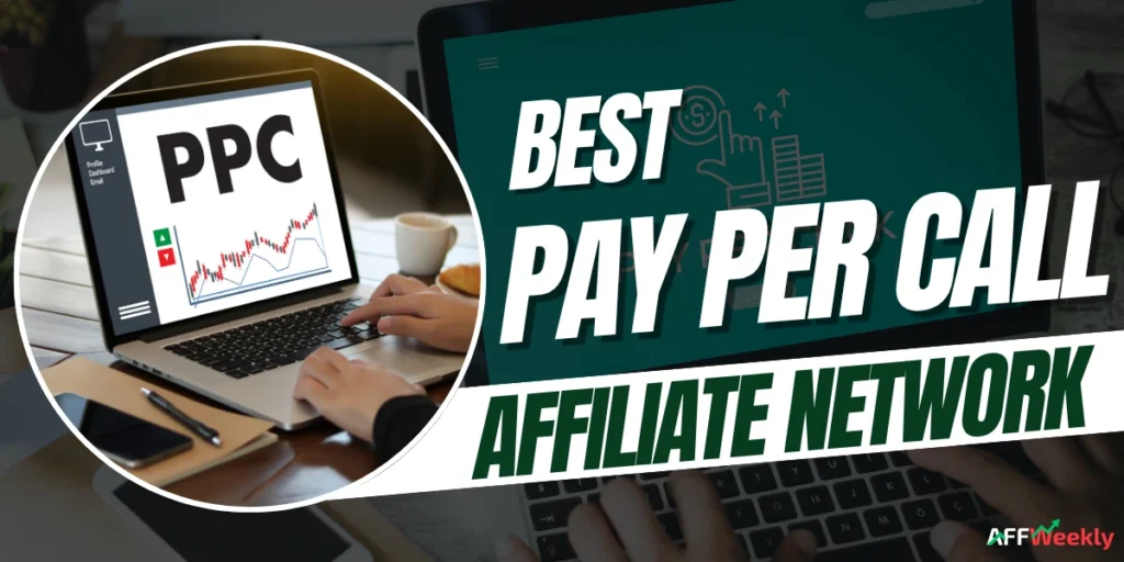 Best Pay Per Call Affiliate Networks