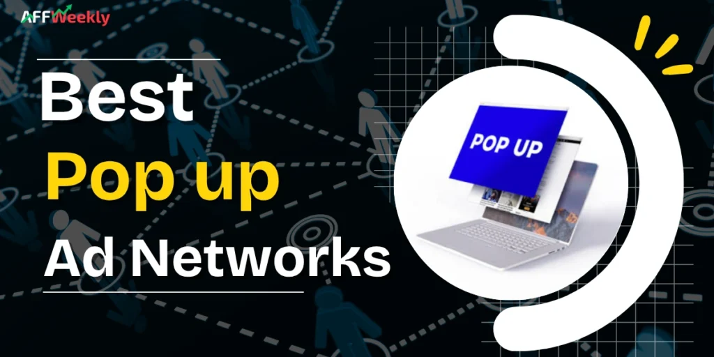 Best Pop up Ad Networks
